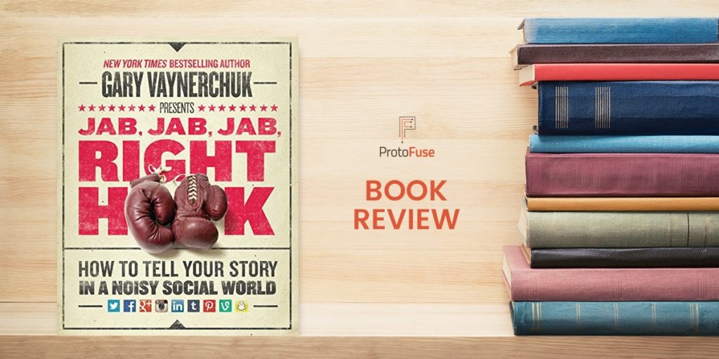 Book Review: “Jab, Jab, Jab, Right Hook" by Gary V.