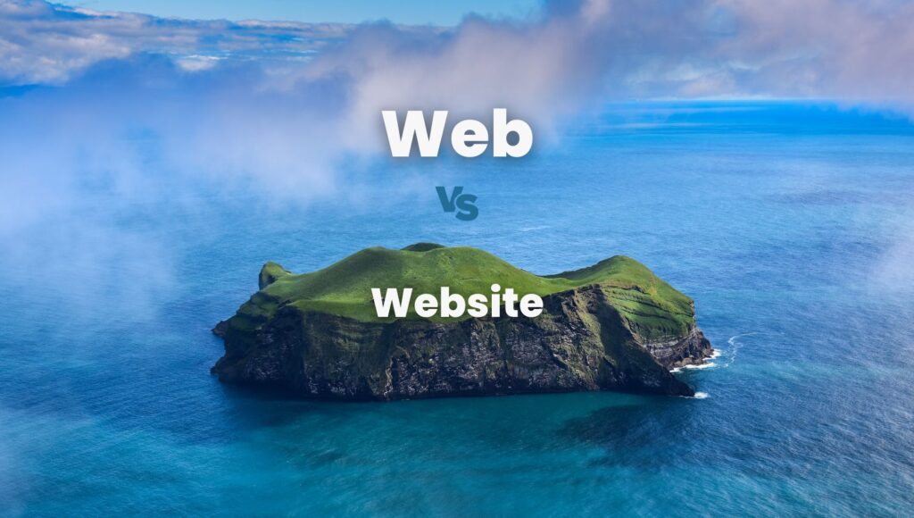 Web vs Website differences explanation